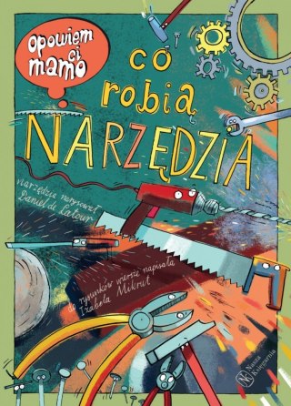 Książeczka Opowiem ci, mamo, co robią narzędzia Nasza księgarnia