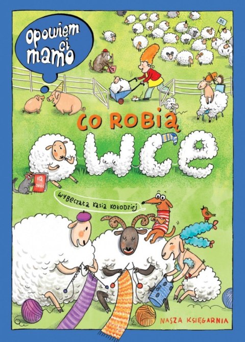 Książeczka Opowiem ci, mamo, co robią owce Nasza księgarnia