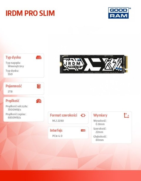 Dysk SSD IRDM PRO SLIM 2TB M.2 4x4 NVMe 2280 7000/6850 GOODRAM