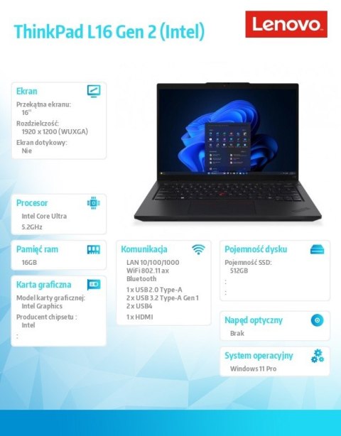 Laptop ThinkPad L16 G2 21SA003DPB W11Pro Ultra 7 255U/16GB/512GB/INT/16.0 WUXGA/Black/1YR Premier Support + 3YRS OS + CO2 Offset Lenovo