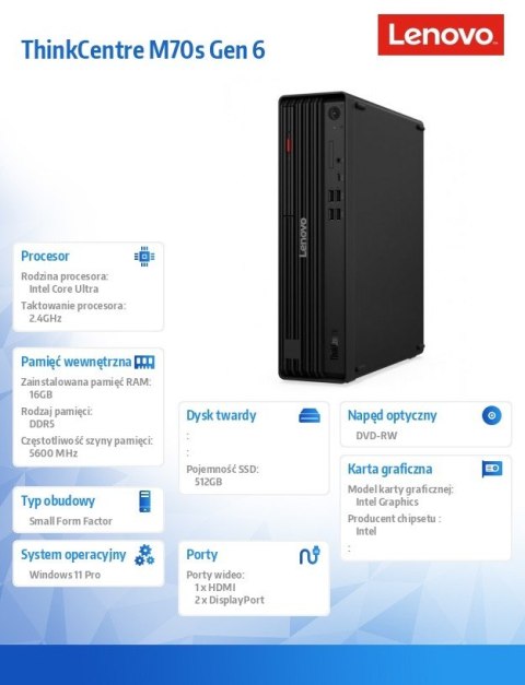 Komputer ThinkCentre M70s G6 SFF 12YK0013PB W11Pro Ultra 7 265/16GB/512GB/INT/vPro/DVD/3YRS OS + 1YR Premier Lenovo