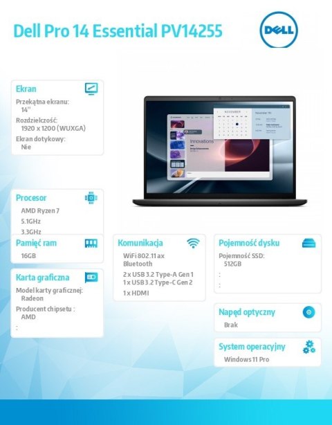 Laptop Dell Pro 14 Essential PV14255 W11P Ryzen 7 250|16GB|512GB|AMD Radeon|FgrPr|WLAN+BT|14.0 FHD+|BcklKb|4C|65W|3YPS Carbon Bl Dell
