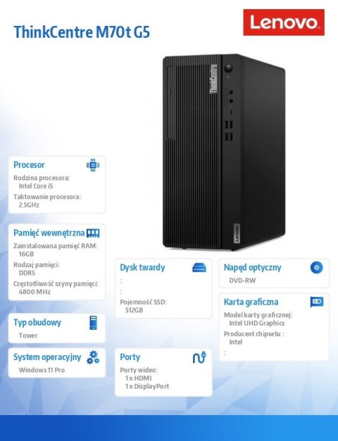 Komputer ThinkCentre M70t G5 Tower 12U60001PB W11Pro i5-14400/16GB/512GB/INT/DVD/3YRS OS Lenovo
