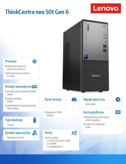 Komputer ThinkCentre Neo 50t G6 TOWER 13BD0049PB W11Pro Ultra 7 265/16GB/512GB/INT/BLACK/DVD/3YRS OS + 1YR CI Lenovo