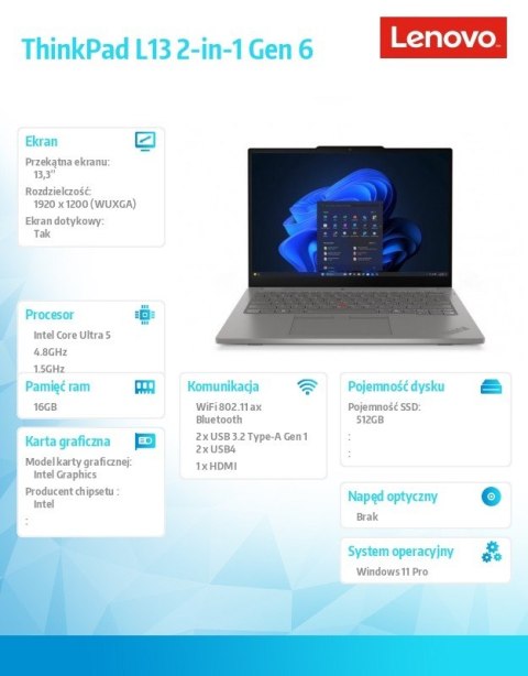 Laptop ThinkPad L13 2-in-1 Gen 6 21R7001APB W11Pro Ultra 5 225U/16GB/512GB/INT/13.3 WUXGA/Grey/3Y Onsite upgrade from 1Y Courie Lenovo