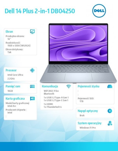 Laptop Dell 14 Plus 2-in-1 DB04250 Win11Pro Ultra 7 256V/16GB/1TB SSD/14.0 FHD+/Arc/WLAN + BT/Backlit Kb/4 Cell/3Y ProSupport Dell