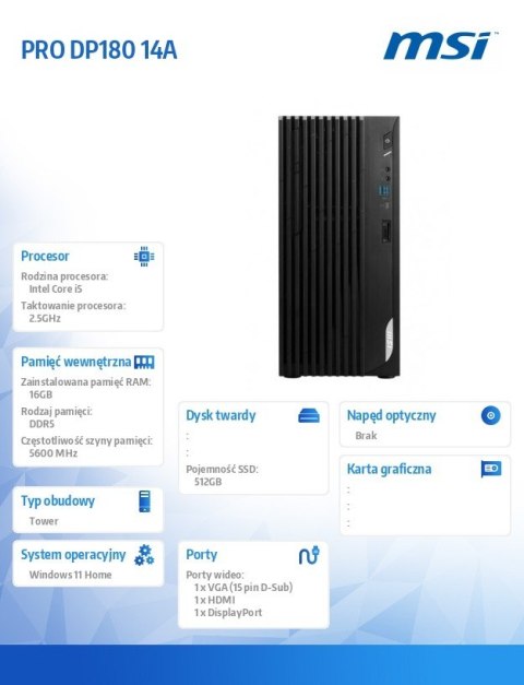 Komputer PRO DP180 14A-878EU WIN11H/i5-14400/16GB/512GB/WiFi/BT/Black MSI