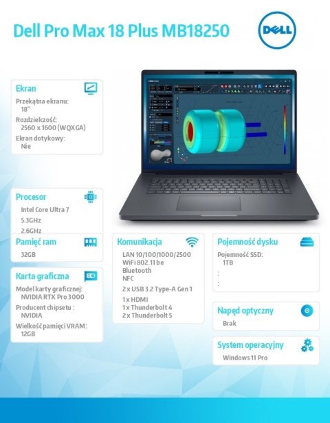 Stacja robocza Dell Pro Max 18 Plus MB18250 W11P U7-265HX|32GB|1TB|Nvidia RTX PRO 3000|FgrPr & SmtCd|Cam|WLAN + BT|18.0 QHD+|Bac Dell
