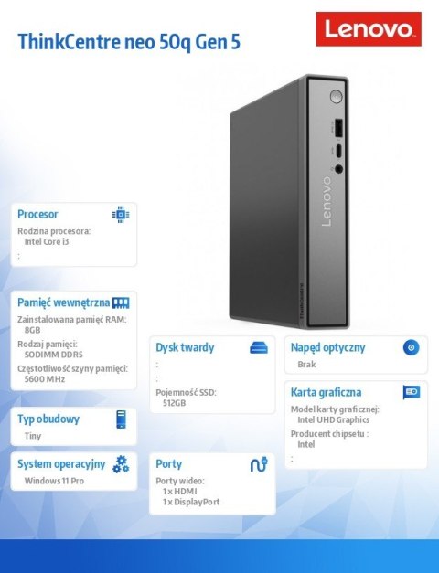 Komputer ThinkCentre Neo 50q Tiny G5 13B90019PB W11Pro i3-1315U/8GB/512GB/INT/3YRS OS Lenovo