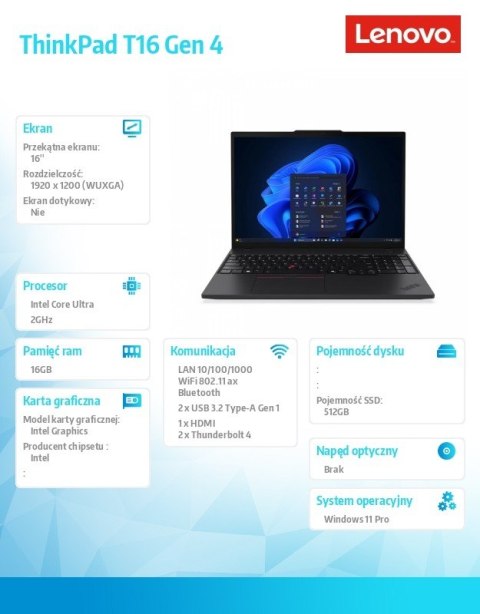 Ultrabook ThinkPad T16 G4 21QE0048PB W11Pro Ultra 7 255U/16GB/512GB/INT/16.0 WUXGA/Black/3Y Premier Support + CO2 Offset Lenovo