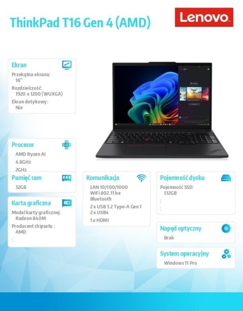 Ultrabook ThinkPad T16 G4 21QN0021PB W11Pro 5 PRO 340/32GB/512GB/INT/16.0 WUXGA/Black/3YRS Premier Support Lenovo
