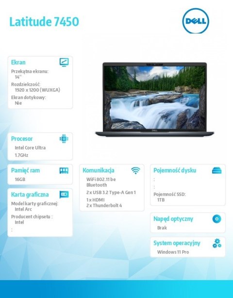 Laptop Latitude 7450 Win11Pro Ultra 5 135H/16GB/1TB SSD/14.0 FHD+250nits/Intel Graphics/FgrPr/FHD/IR Cam/Mic/WWAN Ready+BT/BcklK Dell